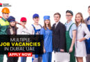 Multiple Job Vacancies in Dubai, UAE – Latest