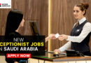 Receptionist Jobs in Saudi Arabia – Newly Announced